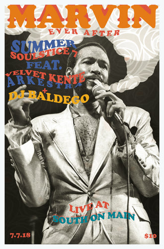 Summer Soulstice 7 printed poster featuring Marving Gaye tunes from the Velvet Kente Arkestra and DJ Baldego. 12